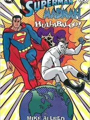 Superman / Madman Hullabaloo!