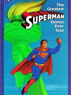 Greatest Superman Stories Ever Told