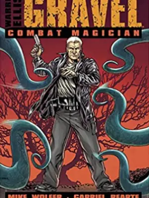 Gravel TPB Vol 4 – Combat Magician (Avatar)