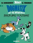 DOGMATIX & THE INDOMITABLES TP VOL 1 SHOW NO MERCY TO THE ROMANS