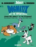 DOGMATIX & THE INDOMITABLES TP VOL 1 SHOW NO MERCY TO THE ROMANS