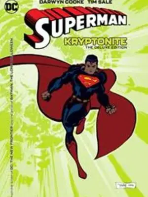 SUPERMAN KRYPTONITE THE DELUXE EDITION HC (2024 EDITION)