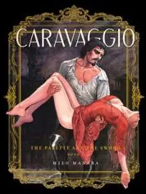 CARAVAGGIO TP THE PALETTE AND THE SWORD VOL 01 (MR)