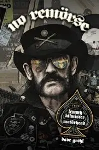 NO REMORSE HC THE ILLUSTRATED TRUE STORIES OF LEMMY KILMISTER AND MOTORHEAD