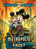 WALT DISNEYS DONALD AND MICKEY HC IN METROPOLIS AND FAUST