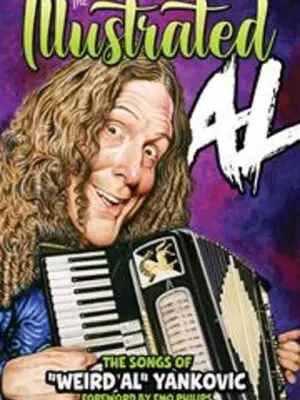 ILLUSTRATED AL HC THE SONGS OF WEIRD AL YANKOVIC