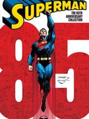 SUPERMAN THE 85TH ANNIVERSARY COLLECTION TP