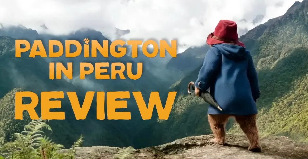 ‘Paddington In Peru’ is a Near-Perfect Adventure