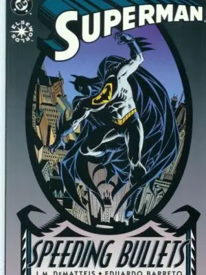 Superman: Speeding Bullets #1