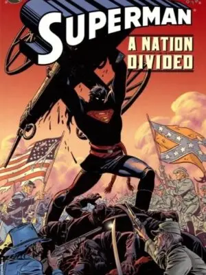 Superman: A Nation Divided #