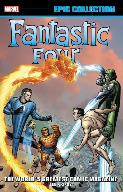 FANTASTIC FOUR EPIC COLLECTION: WORLD’S GREATEST COMIC MAGAZINE [NEW PRINTING 2]