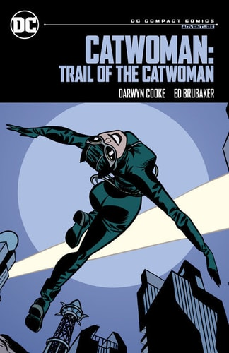 Catwoman: Trail of the Catwoman: DC Compact Comics Edition Catwoman: Trail of the Catwoman: DC Compact Comics Edition