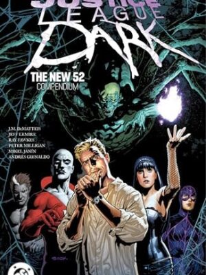 Justice League Dark: the New 52 Compendium