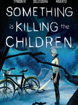 Something is Killing the Children Omnibus Vol. 1